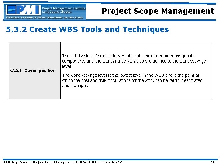 Project Scope Management 5. 3. 2 Create WBS Tools and Techniques 5. 3. 2.