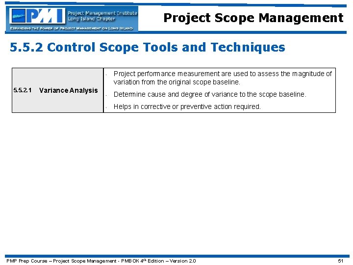 Project Scope Management 5. 5. 2 Control Scope Tools and Techniques • 5. 5.