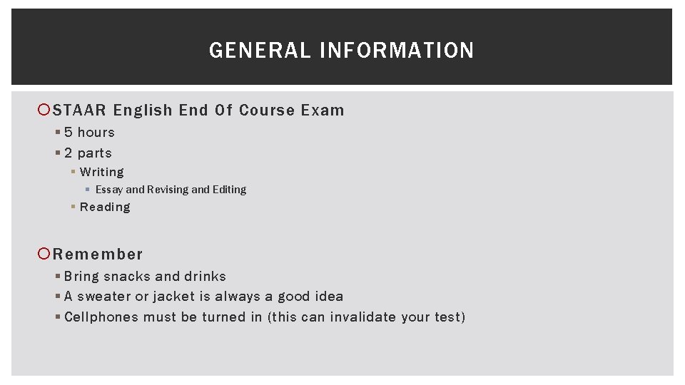 GENERAL INFORMATION STAAR English End Of Course Exam § 5 hours § 2 parts