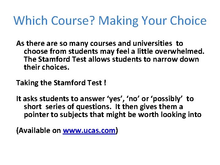 Which Course? Making Your Choice As there are so many courses and universities to