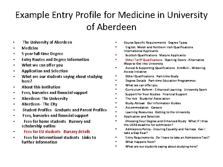 Example Entry Profile for Medicine in University of Aberdeen • • • • The