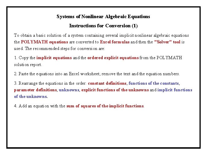 Systems of Nonlinear Algebraic Equations Instructions for Conversion (1) To obtain a basic solution