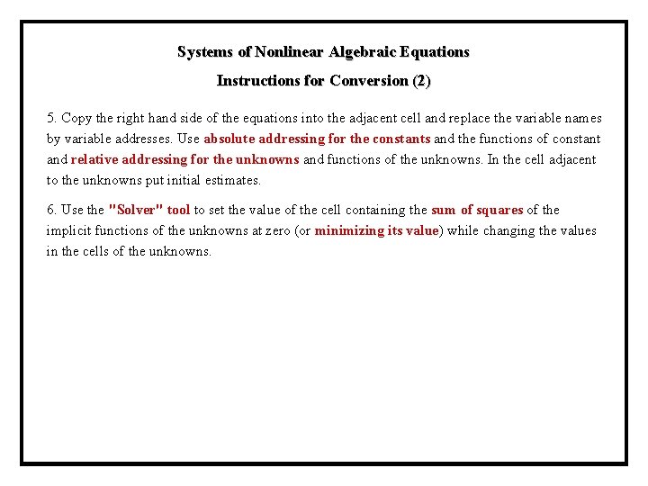 Systems of Nonlinear Algebraic Equations Instructions for Conversion (2) 5. Copy the right hand