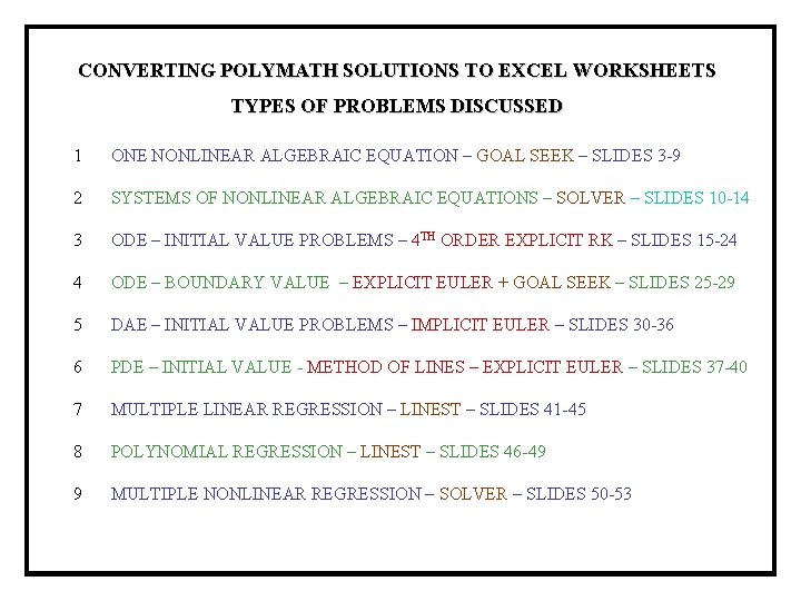 CONVERTING POLYMATH SOLUTIONS TO EXCEL WORKSHEETS TYPES OF PROBLEMS DISCUSSED 1 ONE NONLINEAR ALGEBRAIC