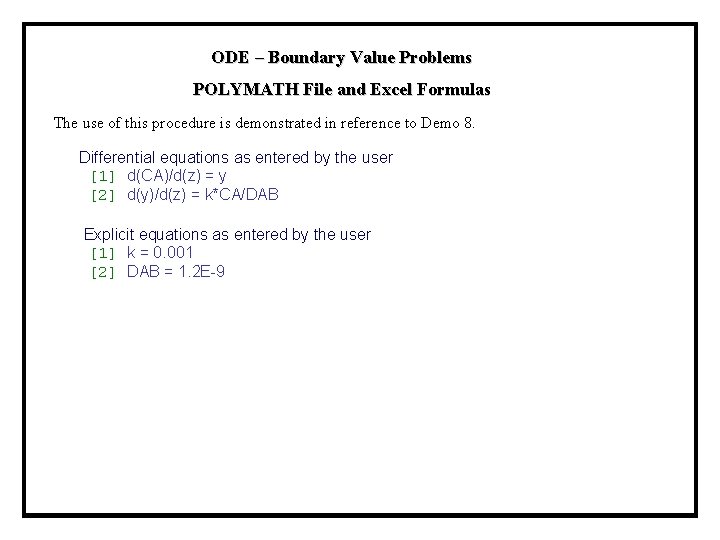 ODE – Boundary Value Problems POLYMATH File and Excel Formulas The use of this