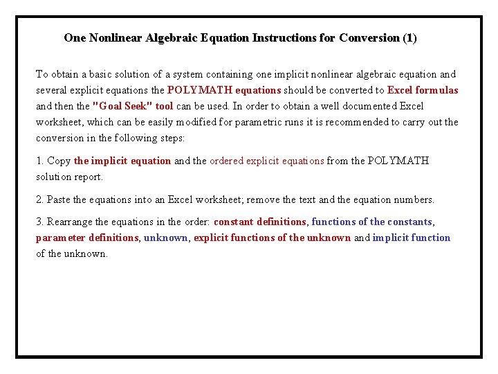 One Nonlinear Algebraic Equation Instructions for Conversion (1) To obtain a basic solution of