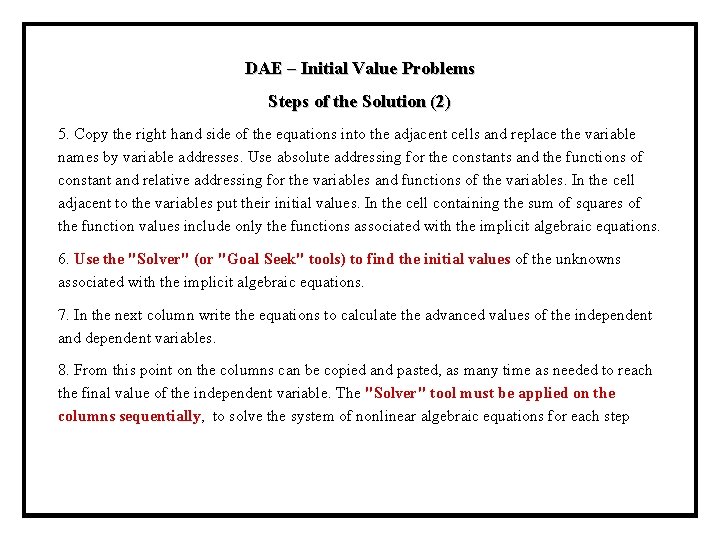 DAE – Initial Value Problems Steps of the Solution (2) 5. Copy the right