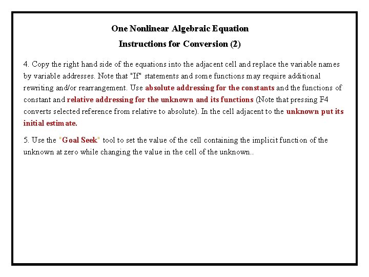 One Nonlinear Algebraic Equation Instructions for Conversion (2) 4. Copy the right hand side