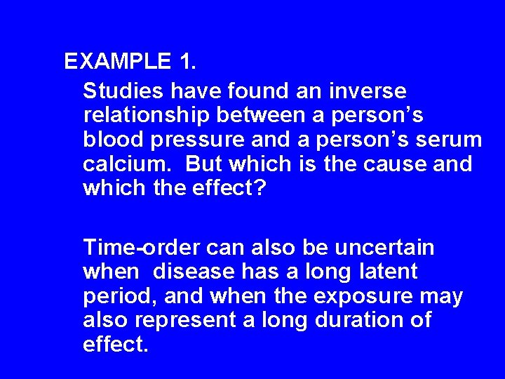 EXAMPLE 1. Studies have found an inverse relationship between a person’s blood pressure and