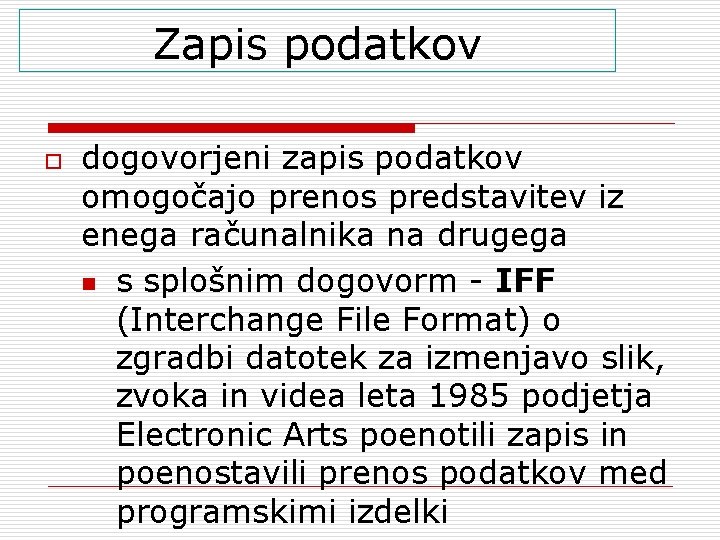 Zapis podatkov o dogovorjeni zapis podatkov omogočajo prenos predstavitev iz enega računalnika na drugega