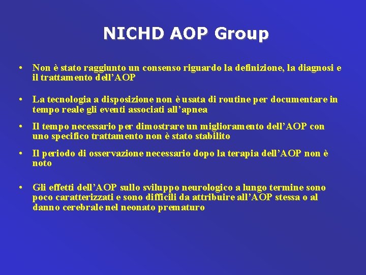 NICHD AOP Group • Non è stato raggiunto un consenso riguardo la definizione, la