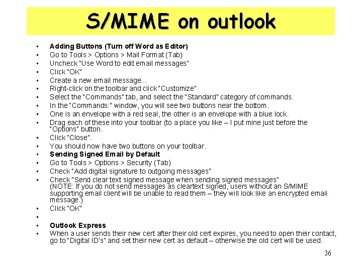 S/MIME on outlook • • • • • Adding Buttons (Turn off Word as