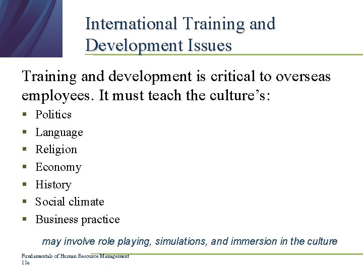 International Training and Development Issues Training and development is critical to overseas employees. It International Training and Development Issues Training and development is critical to overseas employees. It