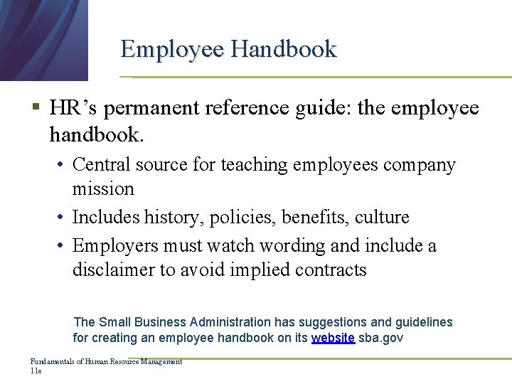 Employee Handbook § HR’s permanent reference guide: the employee handbook. • Central source for Employee Handbook § HR’s permanent reference guide: the employee handbook. • Central source for