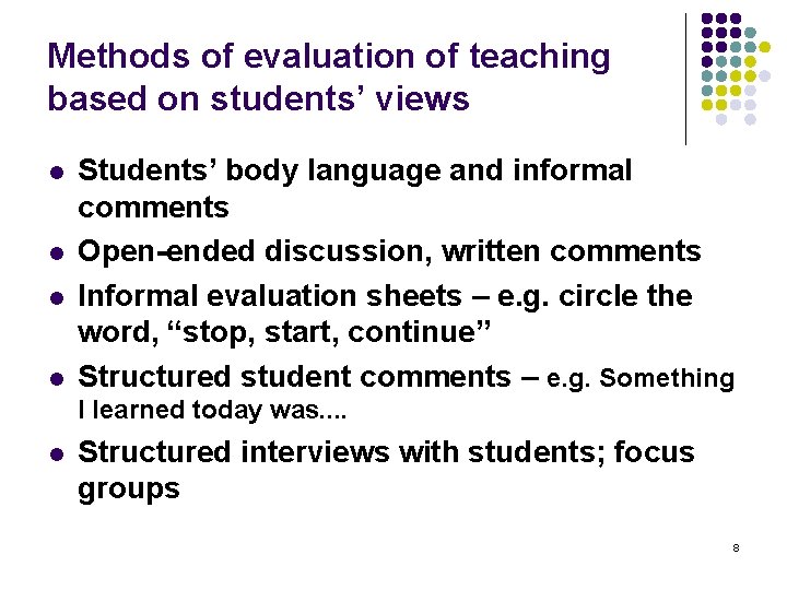 Methods of evaluation of teaching based on students’ views l l Students’ body language