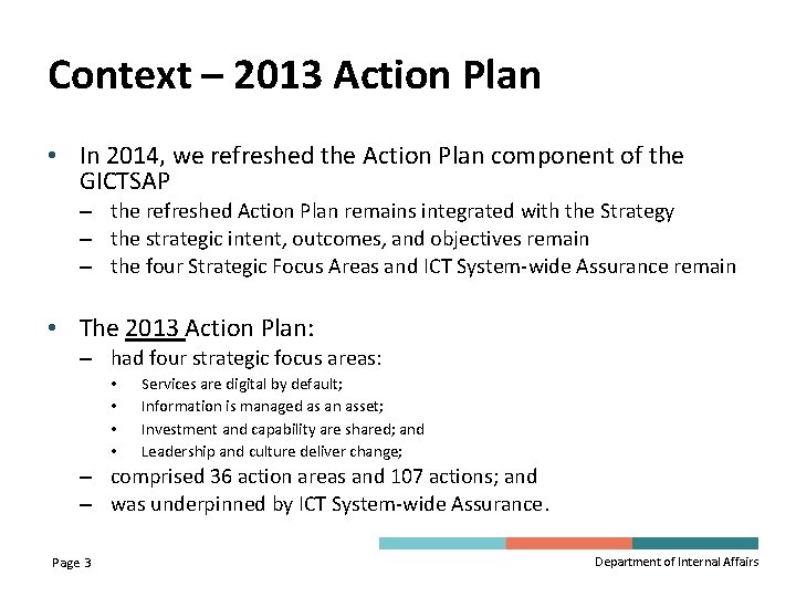 Context – 2013 Action Plan • In 2014, we refreshed the Action Plan component