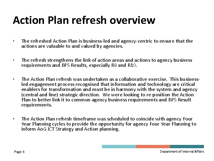 Action Plan refresh overview • The refreshed Action Plan is business-led and agency-centric to