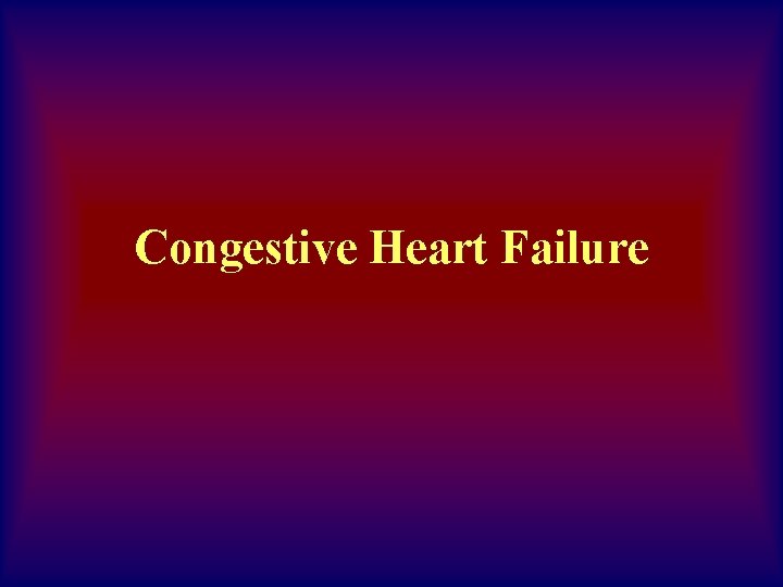 Congestive Heart Failure 