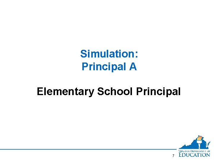 Simulation: Principal A Elementary School Principal 7 