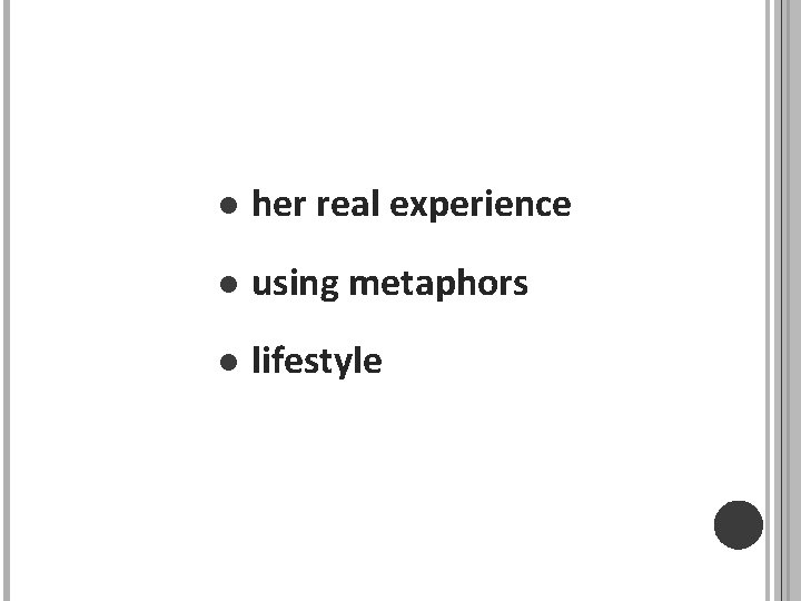 l her real experience l using metaphors l lifestyle 