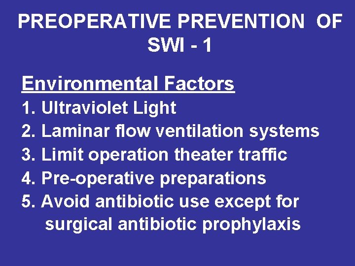 PREOPERATIVE PREVENTION OF SWI - 1 Environmental Factors 1. Ultraviolet Light 2. Laminar flow