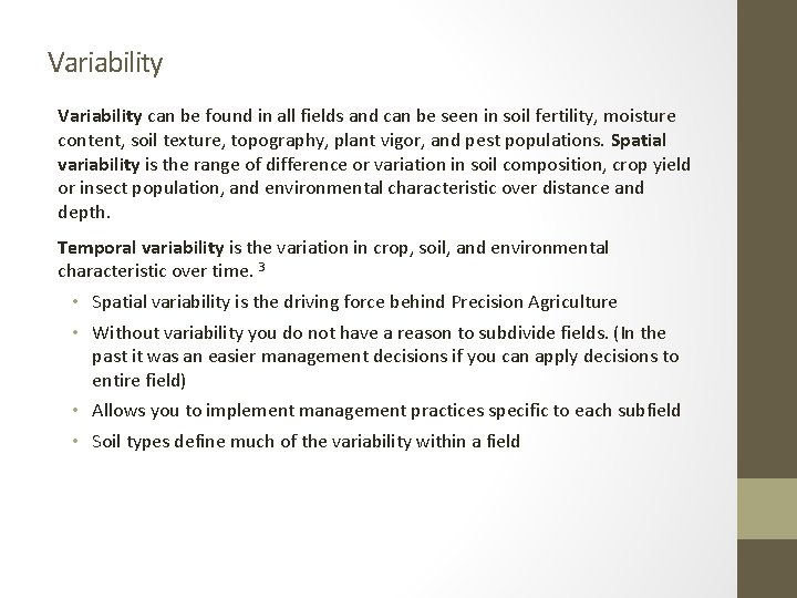 Variability can be found in all fields and can be seen in soil fertility,