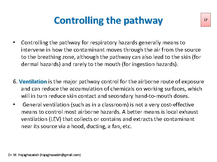 Controlling the pathway 17 • Controlling the pathway for respiratory hazards generally means to