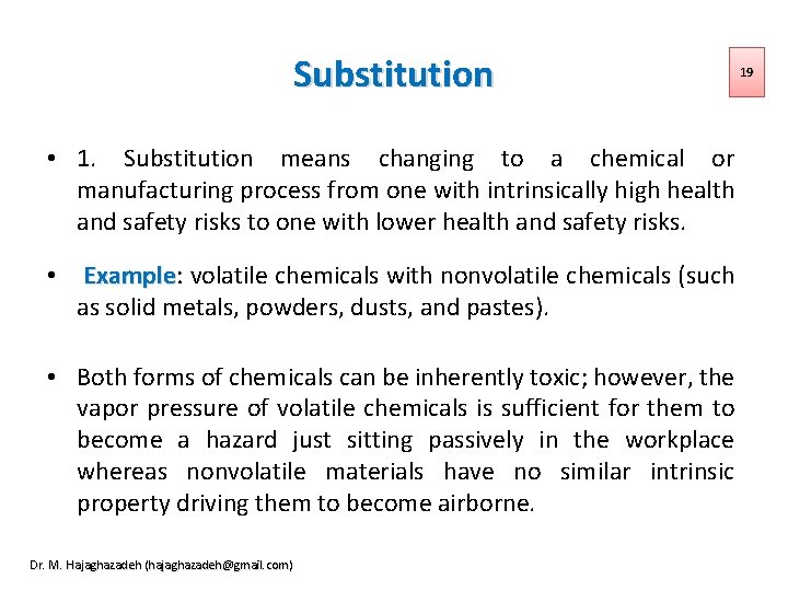 Substitution • 1. Substitution means changing to a chemical or manufacturing process from one