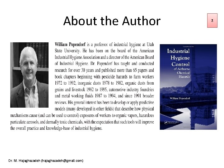 About the Author Dr. M. Hajaghazadeh (hajaghazadeh@gmail. com) 2 