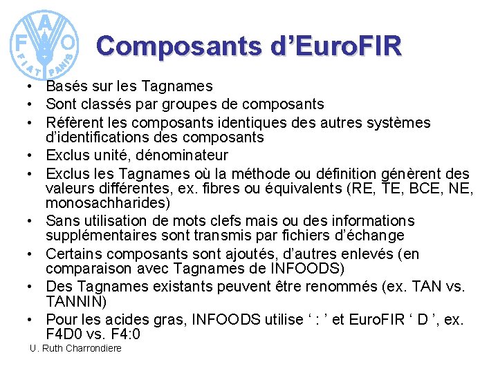 Composants d’Euro. FIR • Basés sur les Tagnames • Sont classés par groupes de