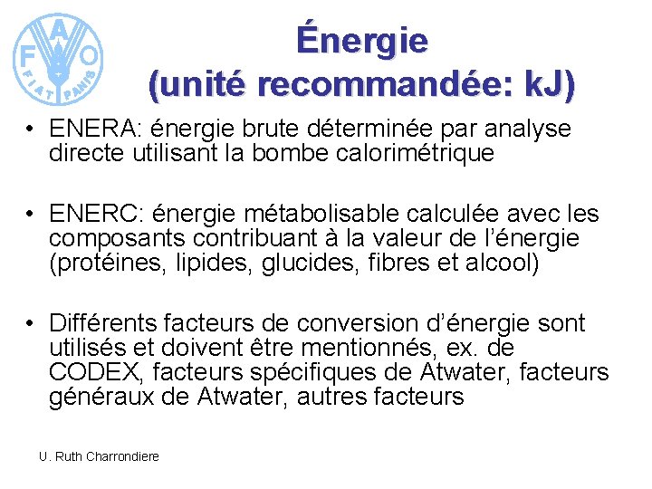 Énergie (unité recommandée: k. J) • ENERA: énergie brute déterminée par analyse directe utilisant