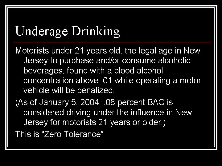 Underage Drinking Motorists under 21 years old, the legal age in New Jersey to Underage Drinking Motorists under 21 years old, the legal age in New Jersey to