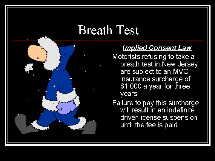 Breath Test Implied Consent Law Motorists refusing to take a breath test in New Breath Test Implied Consent Law Motorists refusing to take a breath test in New