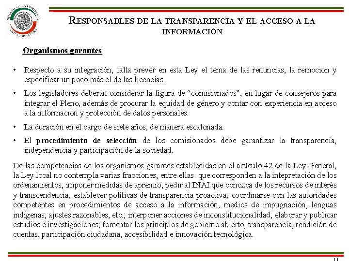 RESPONSABLES DE LA TRANSPARENCIA Y EL ACCESO A LA INFORMACIÓN Organismos garantes • Respecto