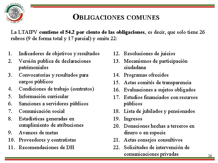 OBLIGACIONES COMUNES La LTAIPV contiene el 54. 2 por ciento de las obligaciones, es