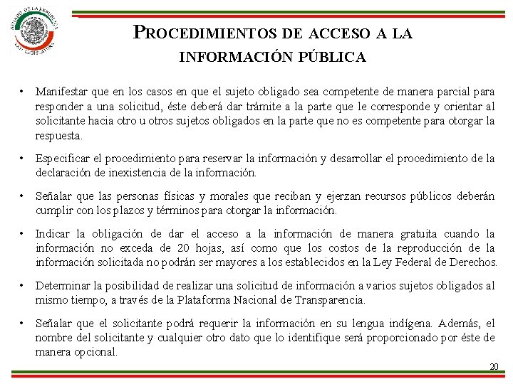 PROCEDIMIENTOS DE ACCESO A LA INFORMACIÓN PÚBLICA • Manifestar que en los casos en