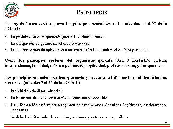 PRINCIPIOS La Ley de Veracruz debe prever los principios contenidos en los artículos 4°