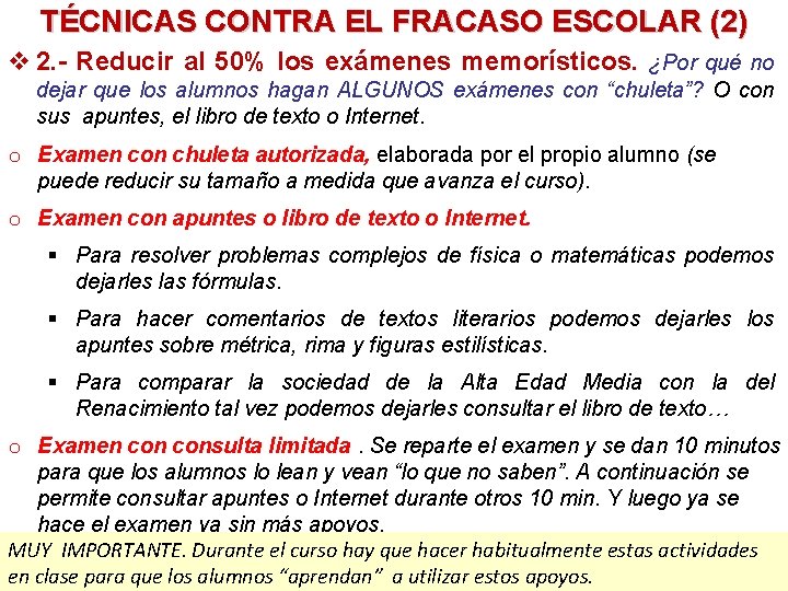 TÉCNICAS CONTRA EL FRACASO ESCOLAR (2) v 2. - Reducir al 50% los exámenes