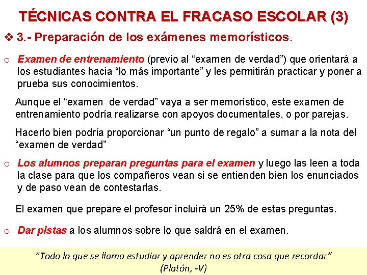 TÉCNICAS CONTRA EL FRACASO ESCOLAR (3) v 3. - Preparación de los exámenes memorísticos.