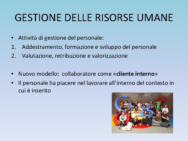 GESTIONE DELLE RISORSE UMANE • Attività di gestione del personale: 1. Addestramento, formazione e