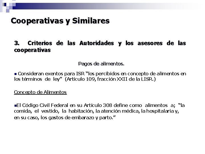 Cooperativas y Similares 3. Criterios de las Autoridades y los asesores de las cooperativas
