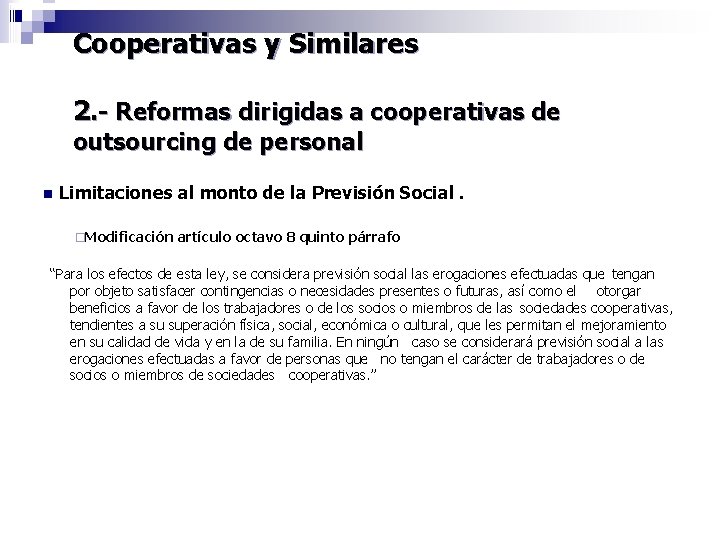Cooperativas y Similares 2. - Reformas dirigidas a cooperativas de outsourcing de personal n
