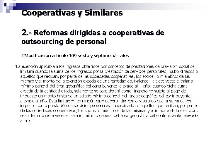 Cooperativas y Similares 2. - Reformas dirigidas a cooperativas de outsourcing de personal ¨Modificación