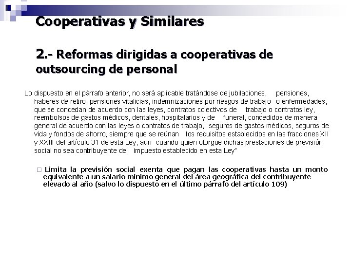 Cooperativas y Similares 2. - Reformas dirigidas a cooperativas de outsourcing de personal Lo