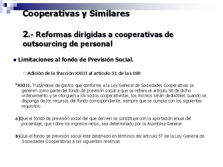 Cooperativas y Similares 2. - Reformas dirigidas a cooperativas de outsourcing de personal n