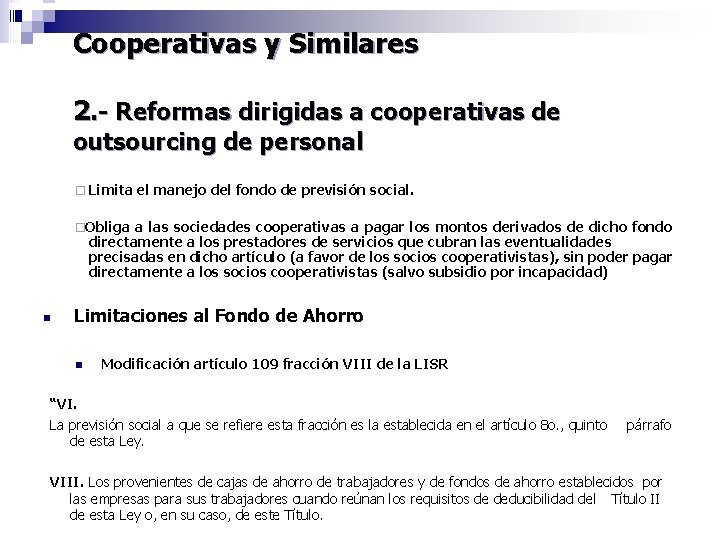 Cooperativas y Similares 2. - Reformas dirigidas a cooperativas de outsourcing de personal ¨