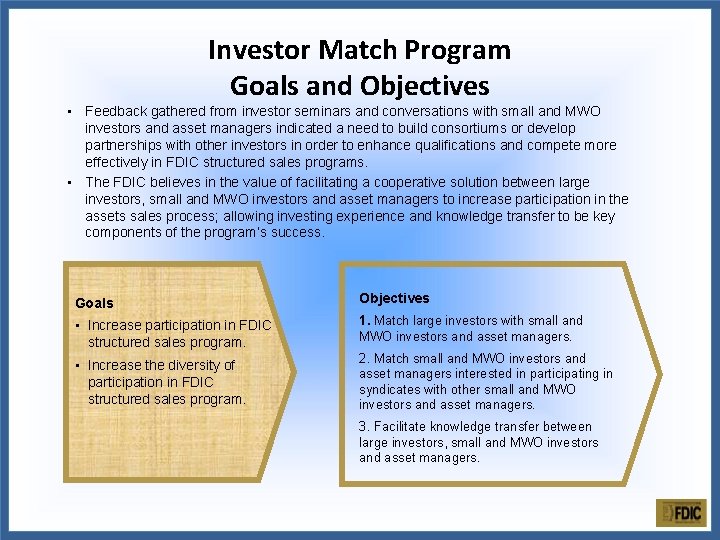 Investor Match Program Goals and Objectives • Feedback gathered from investor seminars and conversations