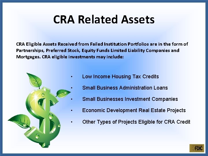 CRA Related Assets CRA Eligible Assets Received from Failed Institution Portfolios are in the