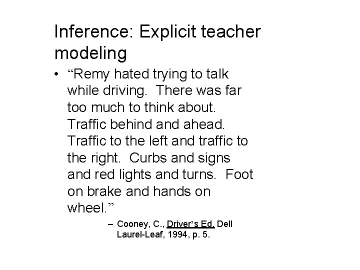 Inference: Explicit teacher modeling • “Remy hated trying to talk while driving. There was