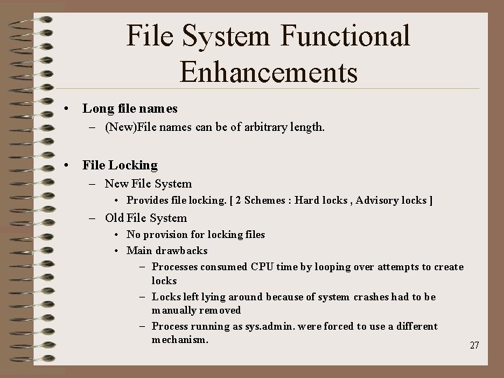 File System Functional Enhancements • Long file names – (New)File names can be of